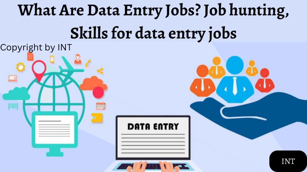 What Are Data Entry Jobs? Job hunting, Skills for data entry jobs