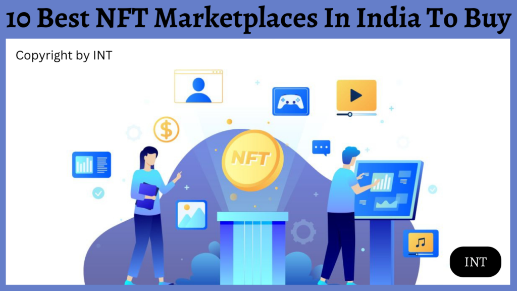 10 Best NFT Marketplaces In India To Buy