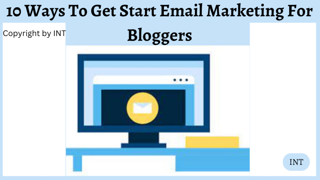 10 Ways To Get Start Email Marketing For Bloggers