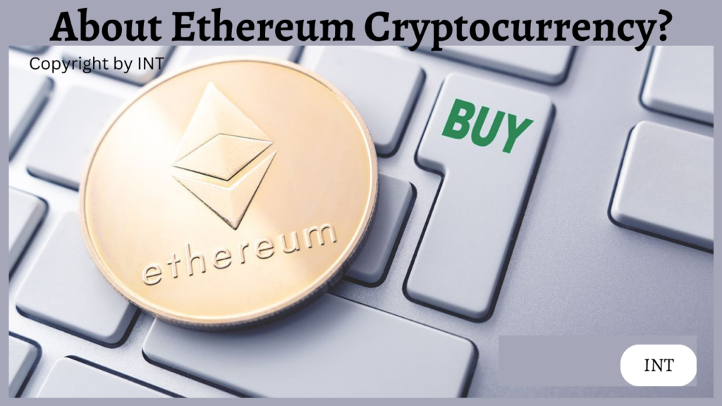About Ethereum Cryptocurrency?
