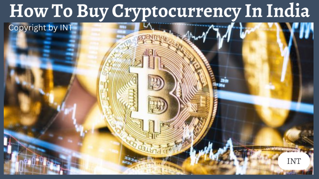 How To Buy Cryptocurrency In India