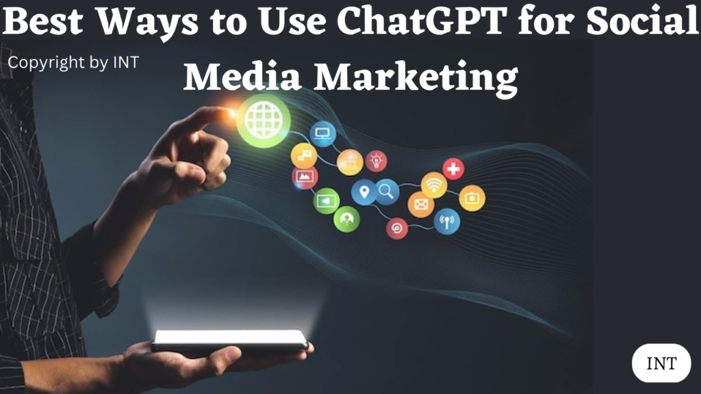 Best Ways to Use ChatGPT for Social Media Marketing