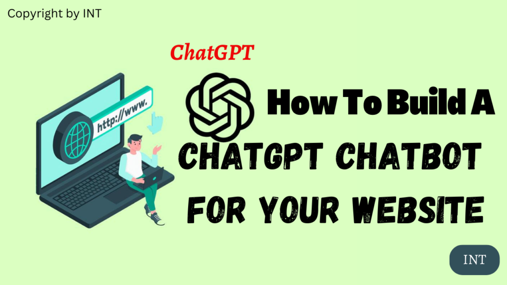 How To Build A ChatGPT Chatbot For Your Website
