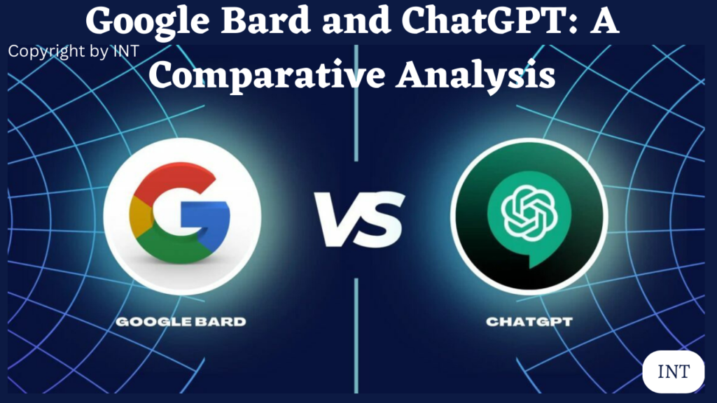 Google Bard and ChatGPT: A Comparative Analysis