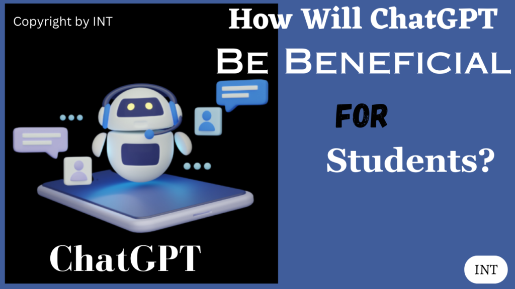 How Will Chat GPT Be Beneficial For Students?