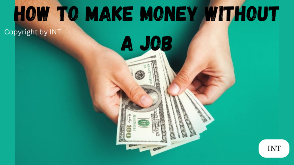 How to Make Money Without a Job