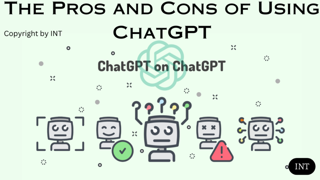 The Pros and Cons of Using Chat GPT