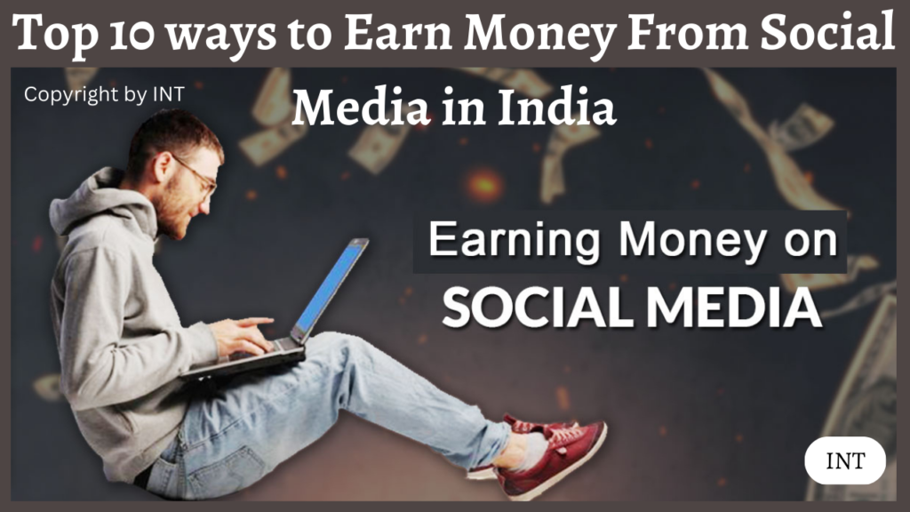 Top 10 ways to Earn Money From Social Media in India
