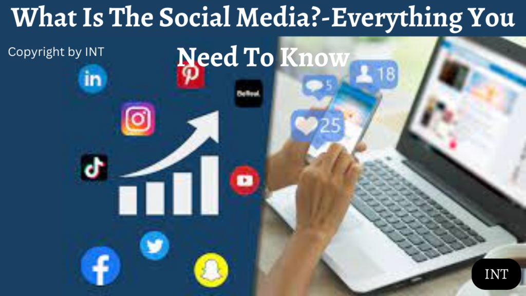 What Is The Social Media?-Everything You Need To Know