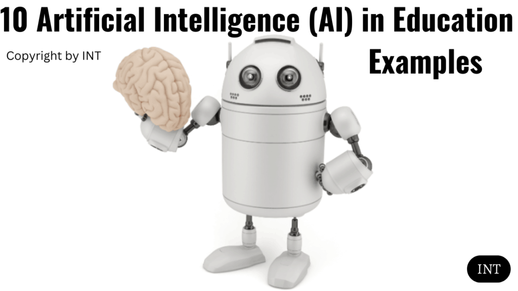 10 Artificial Intelligence (AI) in Education Examples