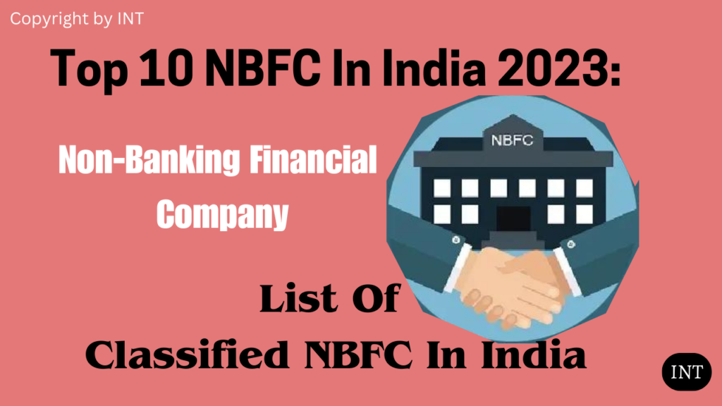 Top 10 NBFC In India 2023: List Of Top 10 Classified NBFC In India