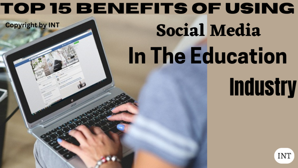 Top 15 Benefits Of Using Social Media In The Education Industry