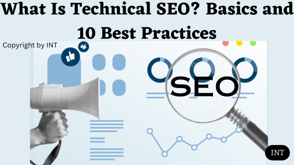 What Is Technical SEO? Basics and 10 Best Practices