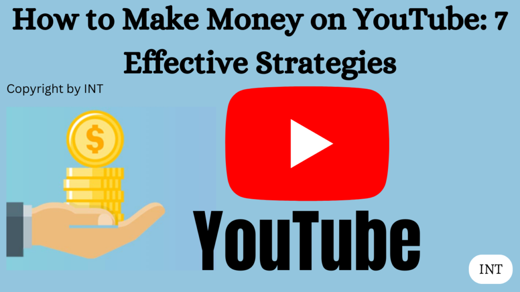 How to Make Money on YouTube: 7 Effective Strategies