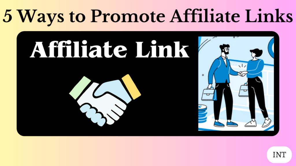 5 Ways to Promote Affiliate Links