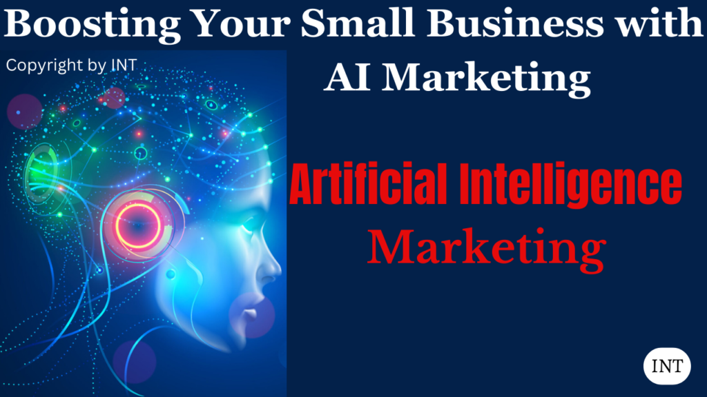 Boosting Your Small Business with AI Marketing