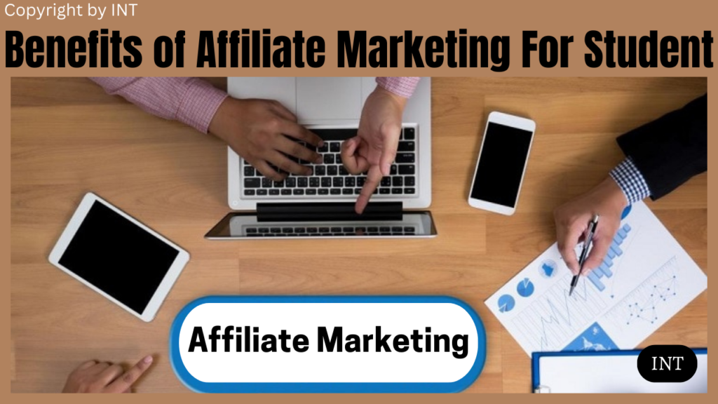 6 Benefits of Affiliate Marketing For Student