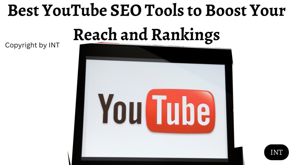 Best YouTube SEO Tools to Boost Your Reach and Rankings