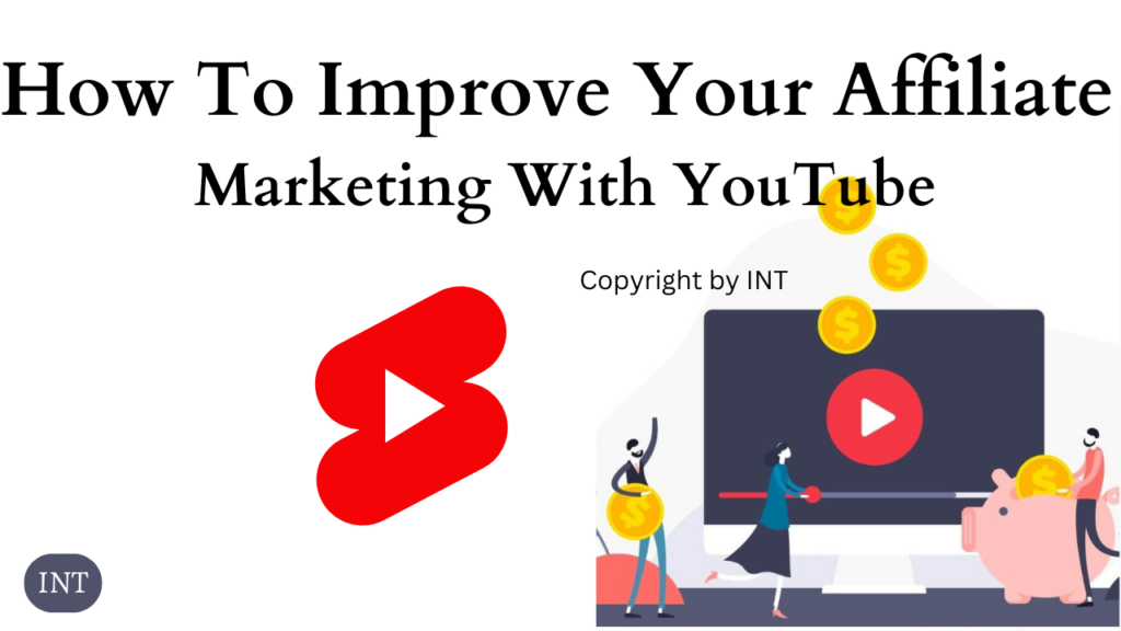 How To Improve Your Affiliate Marketing With YouTube