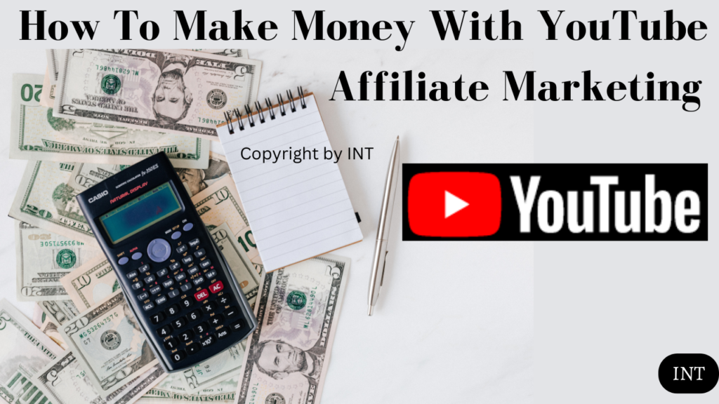 How To Make Money With YouTube Affiliate Marketing