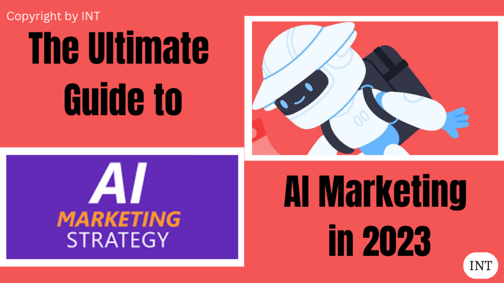 The Ultimate Guide to AI Marketing in 2023