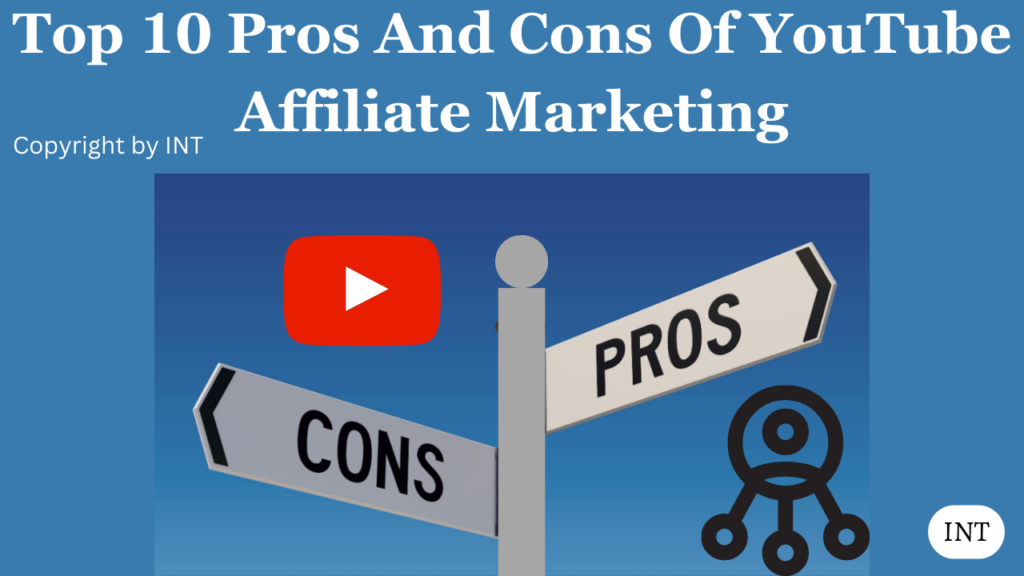 Top 10 Pros And Cons Of YouTube Affiliate Marketing