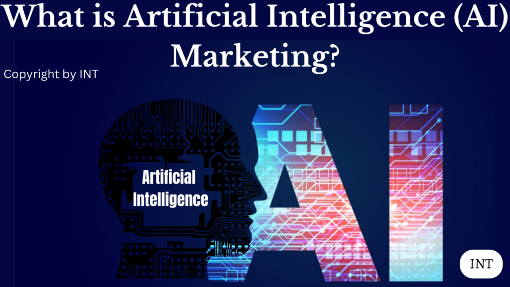 What is Artificial Intelligence (AI) Marketing?