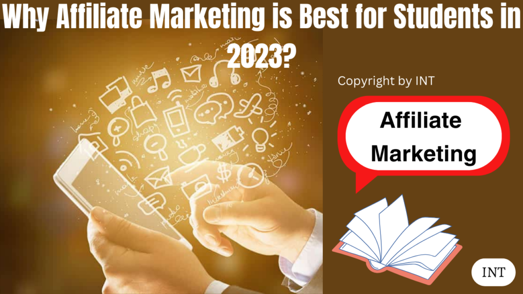 Why Affiliate Marketing is Best for Students in 2023?