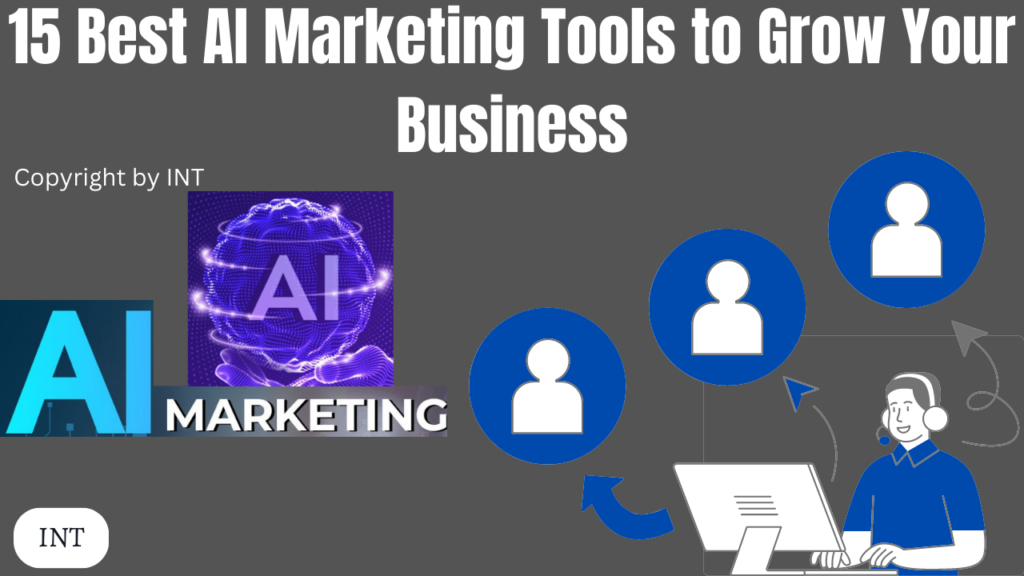15 Best AI Marketing Tools to Grow Your Business