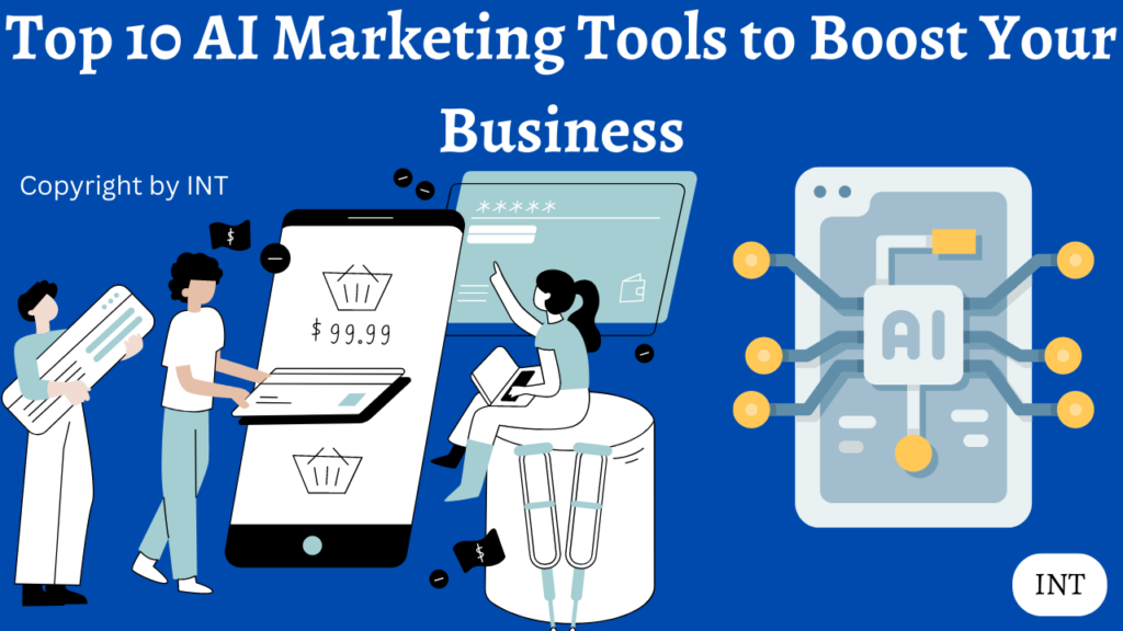 Top 10 AI Marketing Tools to Boost Your Business
