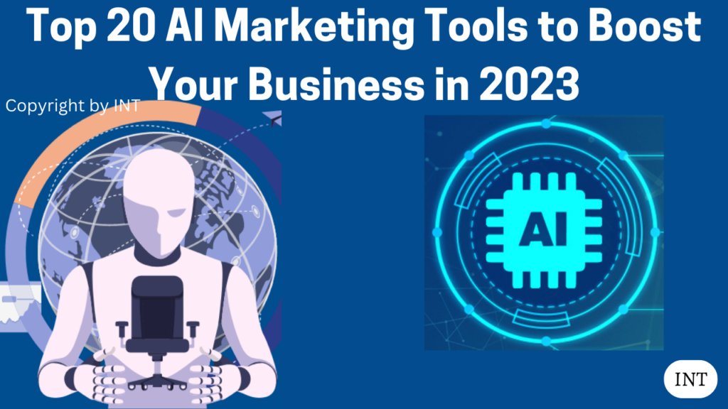 Top 20 AI Marketing Tools to Boost Your Business in 2023