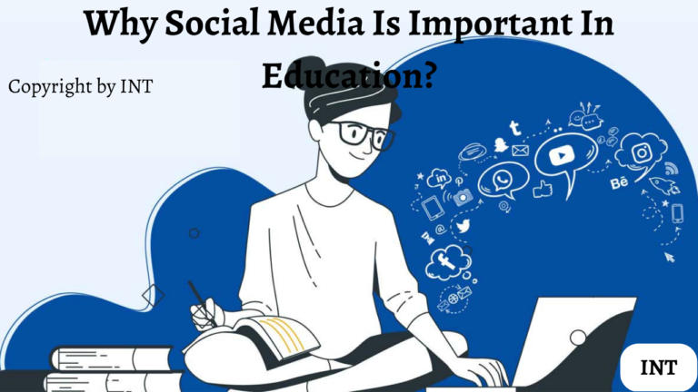 Why Social Media Is Important In Education?