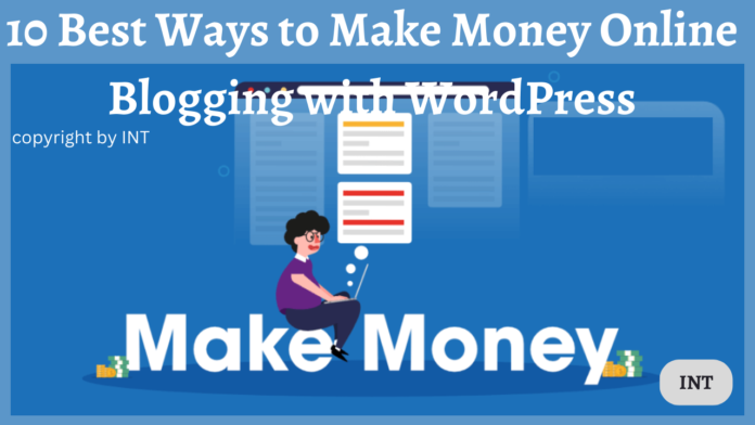 10 Best Ways to Make Money Online Blogging with WordPress