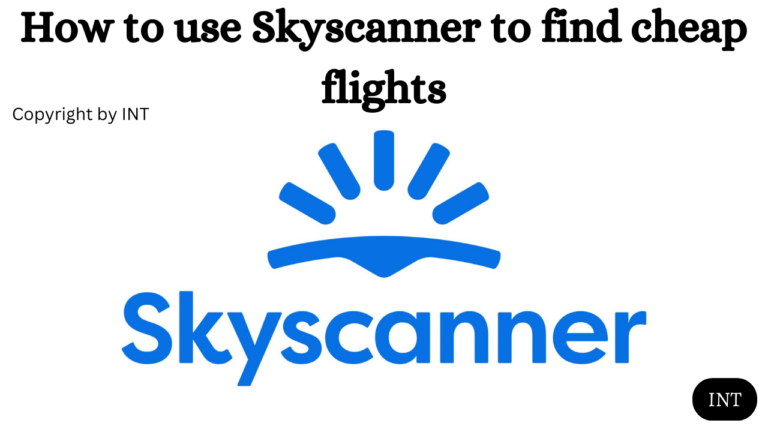How to use Skyscanner to find cheap flights