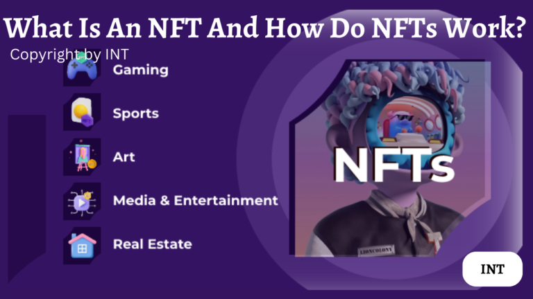 What Is An NFT And How Do NFTs Work?