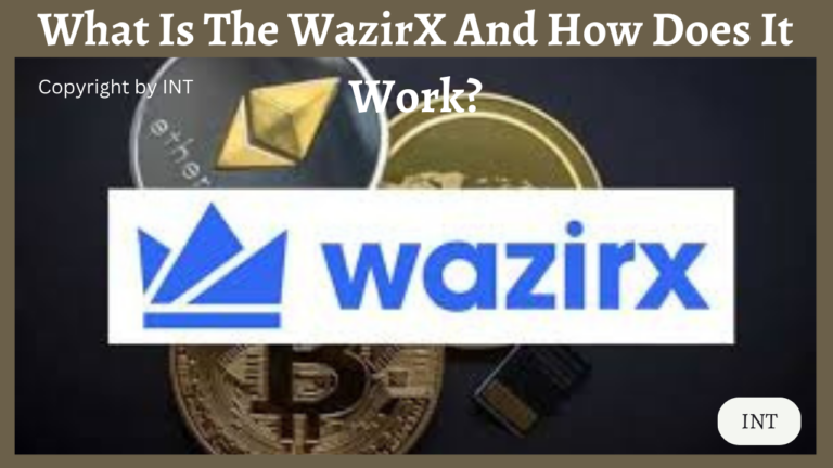 What Is The WazirX And How Does It Work?