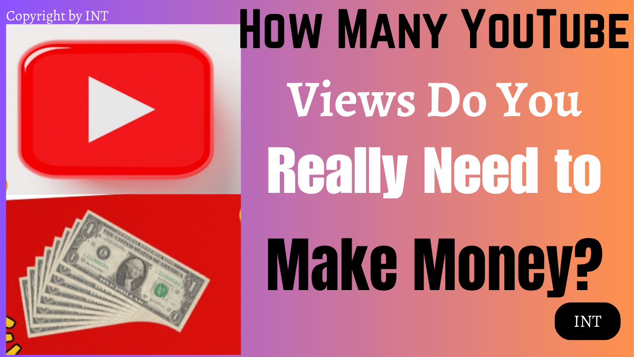 How Many YouTube Views Do You Really Need to Make Money?