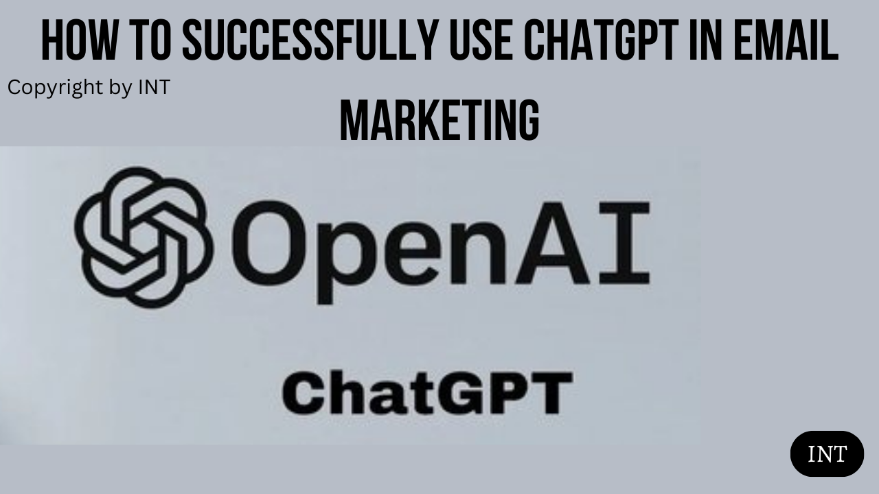 How to Successfully Use ChatGPT in Email Marketing
